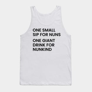 One small sip for nuns one giant drink for nunkind - warrior nun - netflix Tank Top